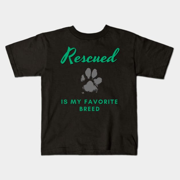 Rescued Is My Favorite Breed Kids T-Shirt by Rusty-Gate98